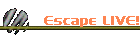 Escape LIVE!