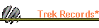 Trek Records*